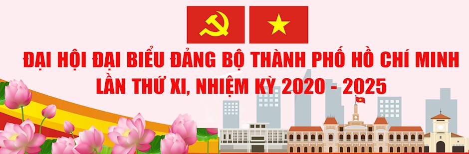 Đề cương tuyên truyền Một số nội dung cơ bản về Đại hội Đại biểu Đảng bộ Thành phố Hồ Chí Minh lần thứ XI, nhiệm kỳ 2020-2025