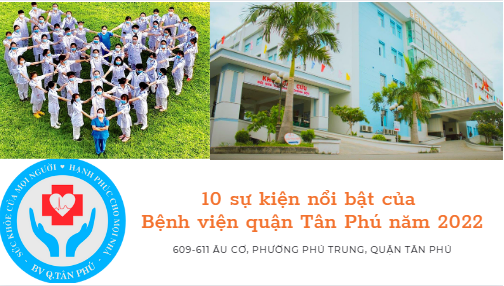 10 sự kiện nổi bật của Bệnh viện quận Tân Phú năm 2022