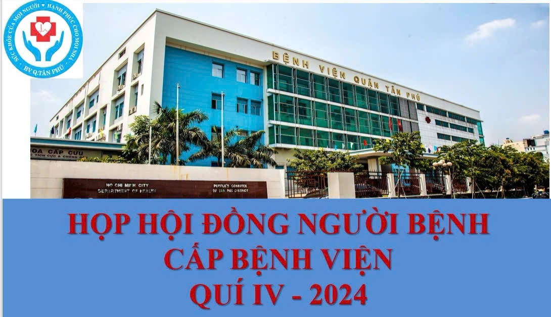 HỌP HỘI ĐỒNG NGƯỜI BỆNH CẤP BỆNH VIỆN QUÍ IV