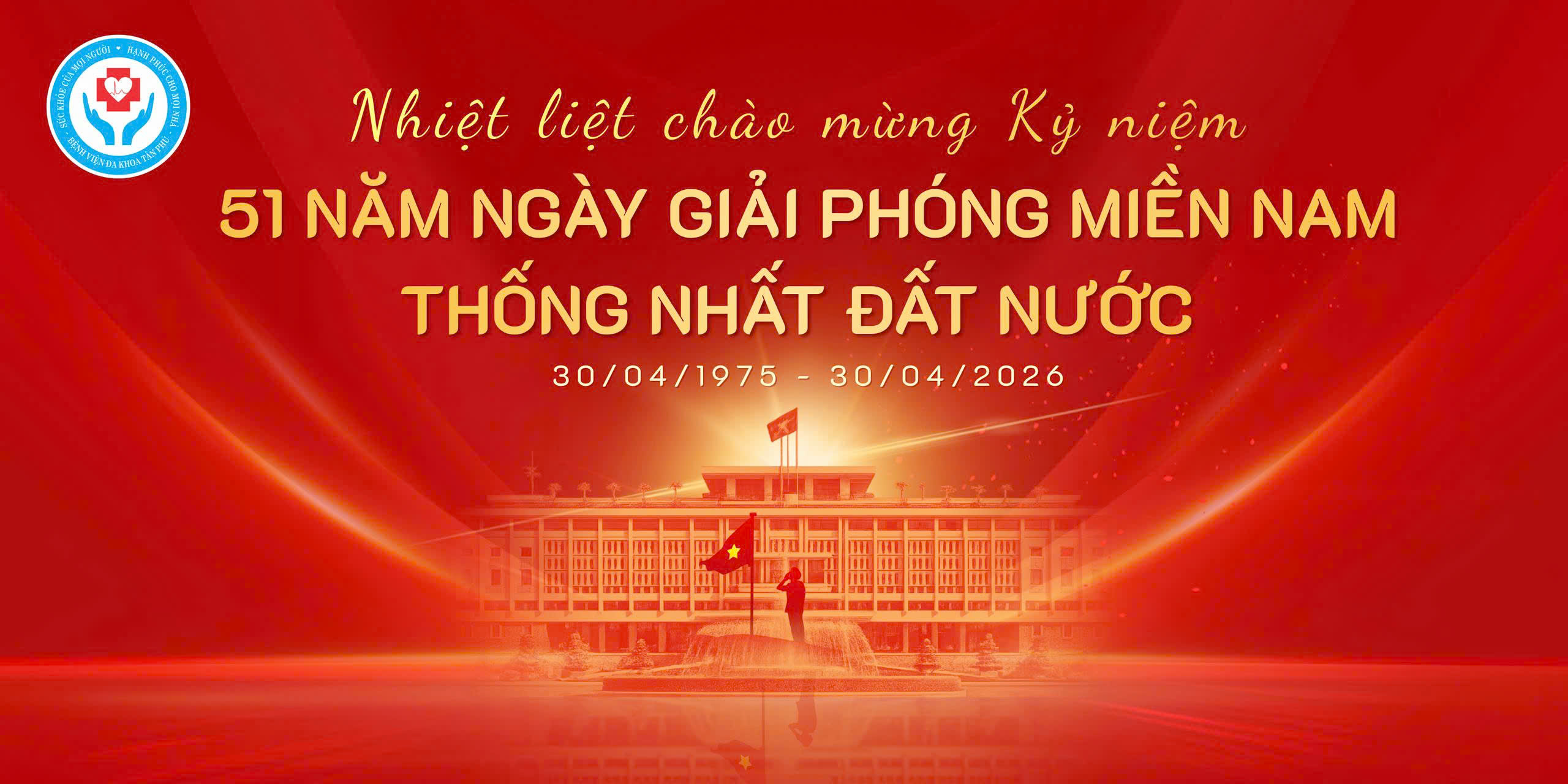 Nhiệt liệt chào mừng kỷ niệm 51 năm Ngày giải phóng Miền Nam thống nhất đất nước (30/4/1975-30/4/2026)