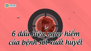 6 dau hieu nguy hiem cua benh sot xuat huyet